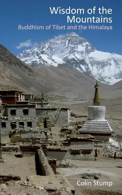 Wisdom of the Mountains: Buddhism of Tibet and the Himalaya - Hardcover