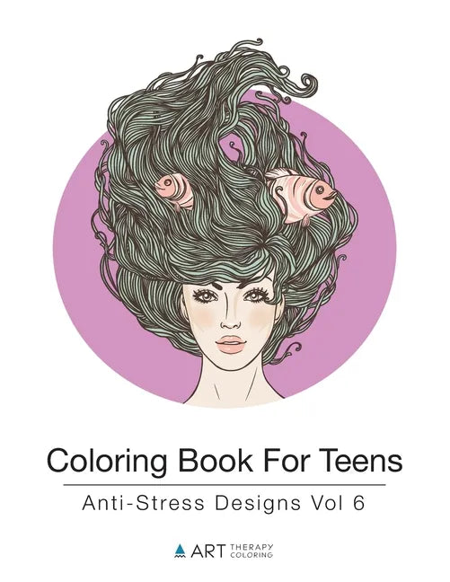 Coloring Book For Teens: Anti-Stress Designs Vol 6 - Paperback