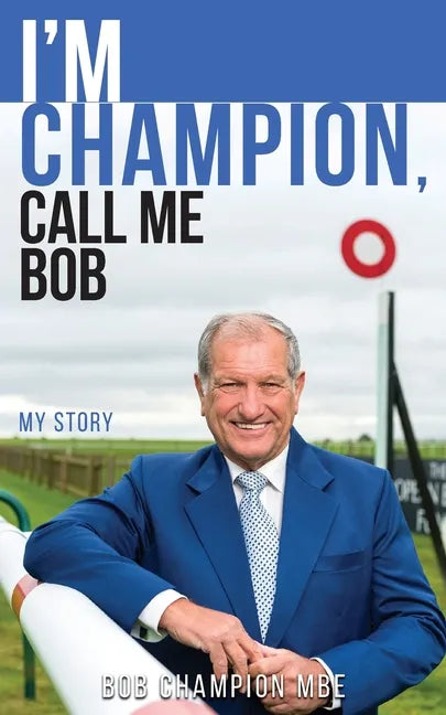 I'm Champion, Call Me Bob: My Story - Paperback