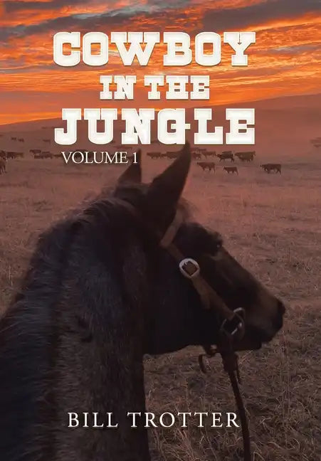 Cowboy in the Jungle: Volume 1 - Hardcover