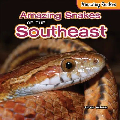 Amazing Snakes of the Southeast - Library Binding