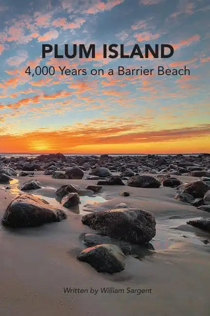 Plum Island; 4,000 Years on a Barrier Beach - Paperback