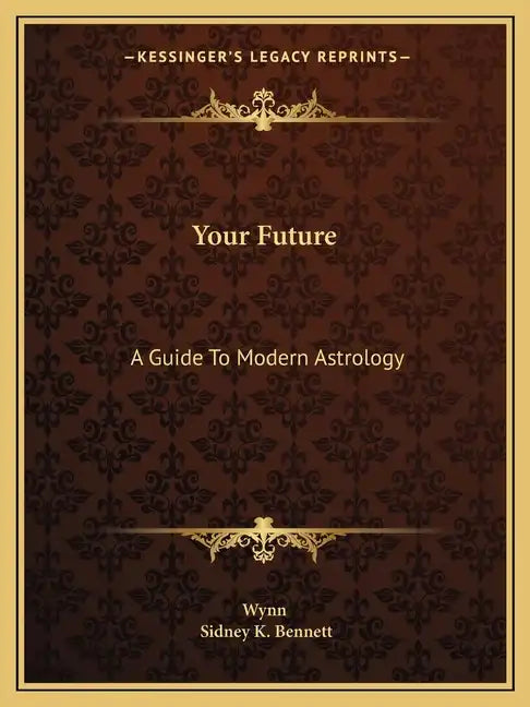 Your Future: A Guide to Modern Astrology - Paperback