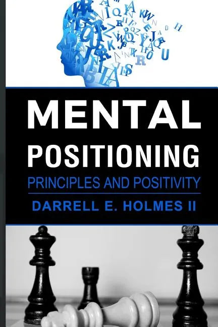 Mental Postioning: Principles and Positivity - Paperback