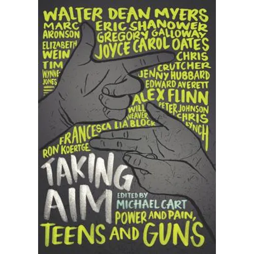Taking Aim: Power and Pain, Teens and Guns - Paperback