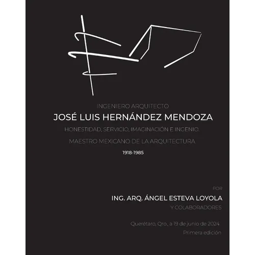 Ingeniero Arquitecto José Luis Hernández Mendoza - Paperback