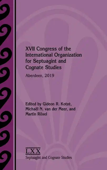 XVII Congress of the International Organization for Septuagint and Cognate Studies: Aberdeen, 2019 - Hardcover