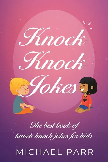 Knock Knock Jokes: The best book of knock knock jokes for kids - Paperback