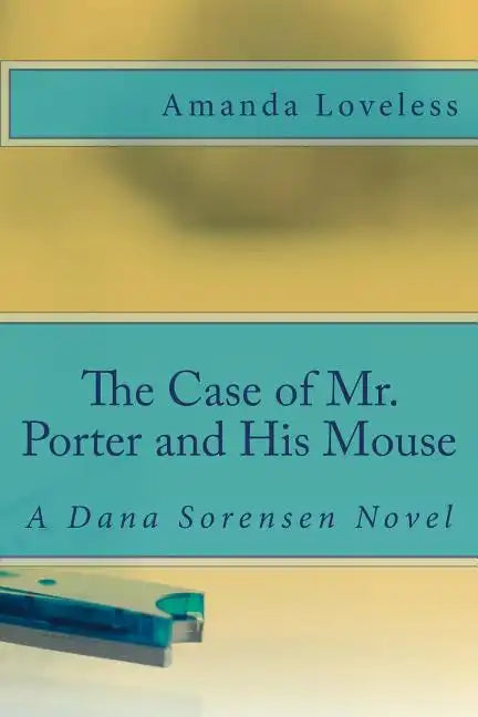 The Case of Mr. Porter and His Mouse - Paperback