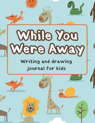 While You Were Away: Deployment Journal For Kids Alphabet Letter Tracing Handwriting Workbook Sketchbook Deployment Book Birthday Gifts For - Paperback