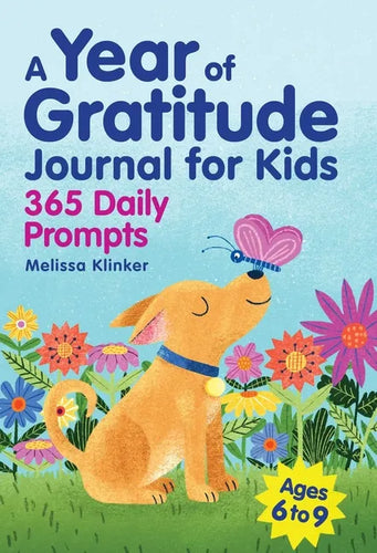 A Year of Gratitude Journal for Kids: 365 Daily Prompts - Paperback