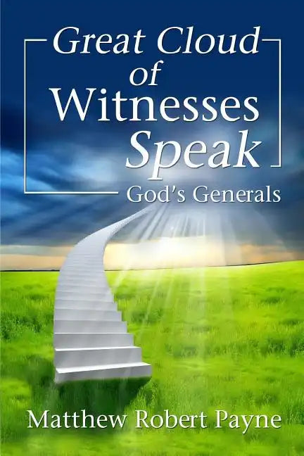 Great Cloud of Witnesses Speak: God's Generals - Paperback