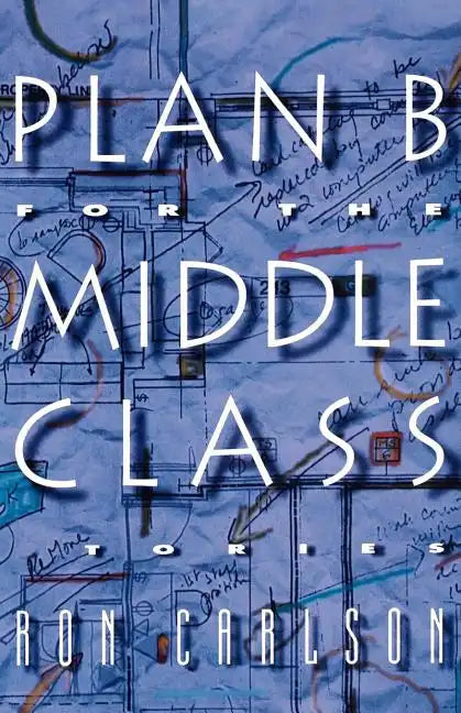 Plan B for the Middle Class: Stories - Paperback