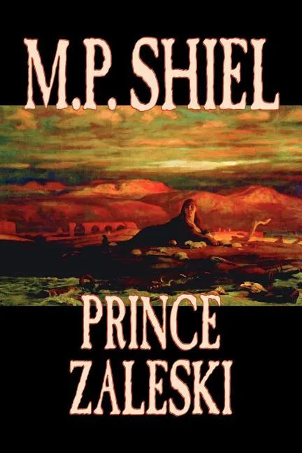 Prince Zaleski by M. P. Shiel, Fiction, Fantasy, Mystery & Detective, Fairy Tales, Folk Tales, Legends & Mythology - Paperback