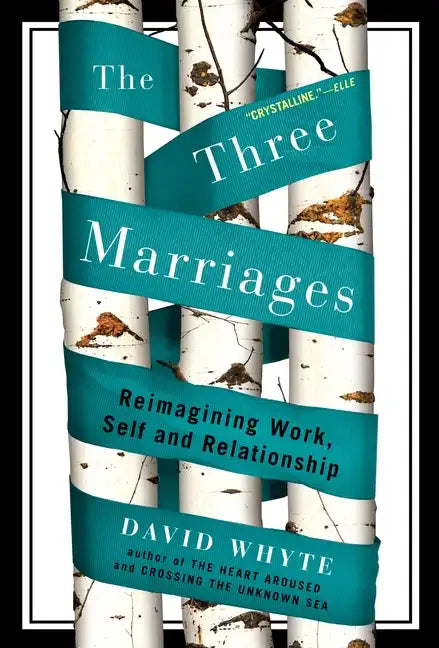 The Three Marriages: Reimagining Work, Self and Relationship - Paperback