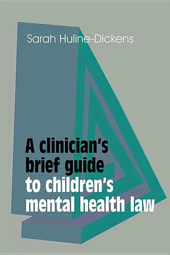 A Clinician's Brief Guide to Children's Mental Health Law - Paperback