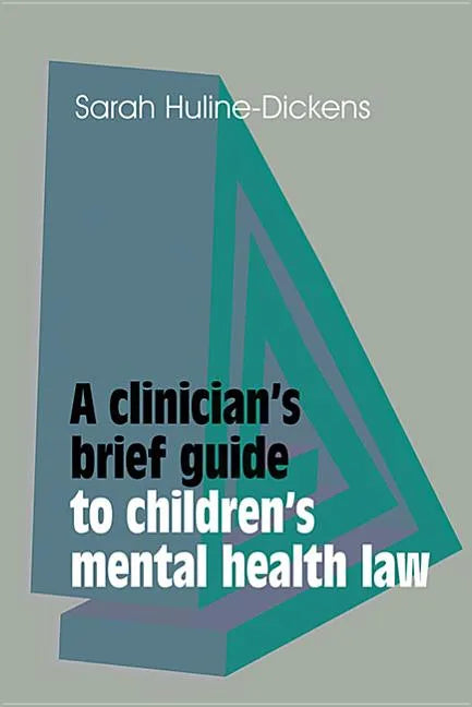 A Clinician's Brief Guide to Children's Mental Health Law - Paperback