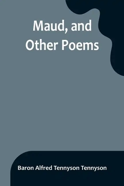 Maud, and Other Poems - Paperback