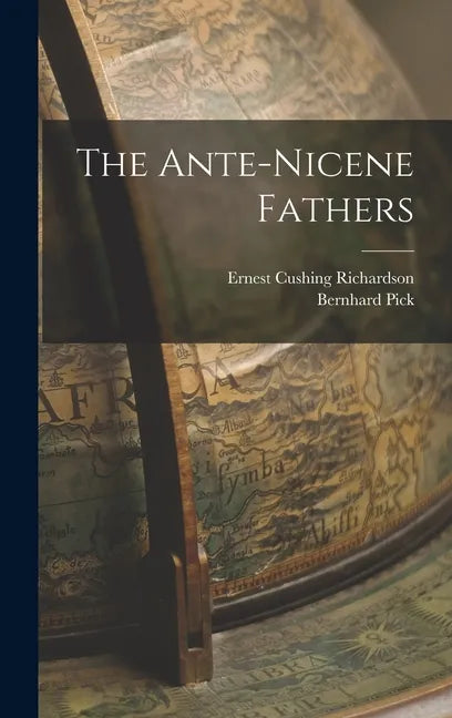 The Ante-nicene Fathers - Hardcover