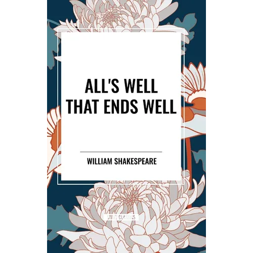 All's Well That Ends Well - Hardcover