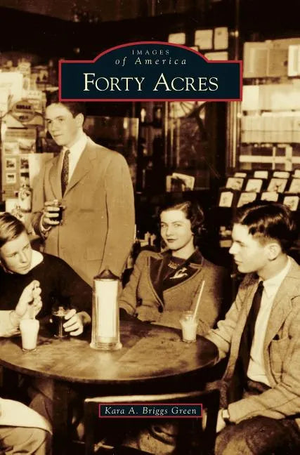 Forty Acres - Hardcover