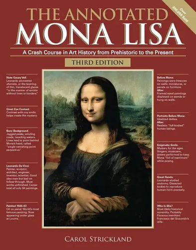The Annotated Mona Lisa, Third Edition: A Crash Course in Art History from Prehistoric to the Present - Paperback