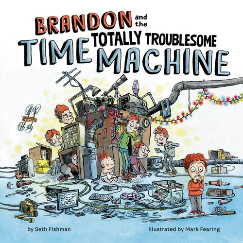 Brandon and the Totally Troublesome Time Machine - Hardcover