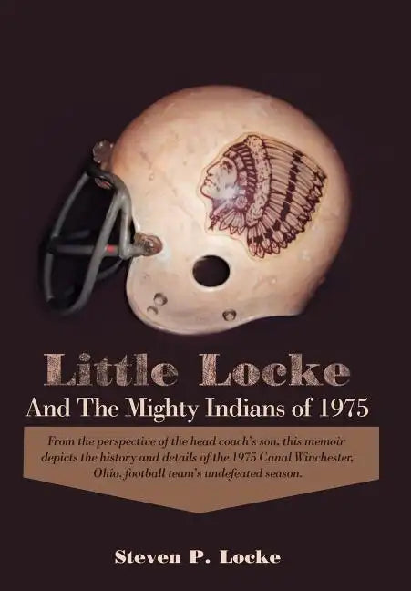 Little Locke and the Mighty Indians of 1975 - Hardcover