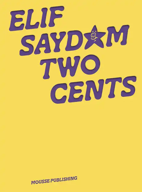 Elif Saydam: Two Cents - Paperback