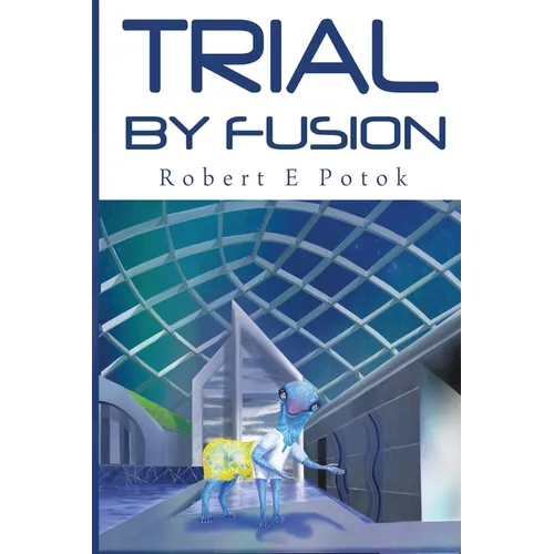 Trial By Fusion - Paperback