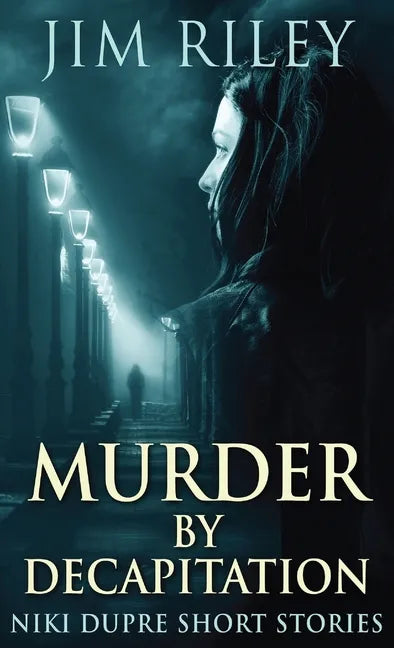 Murder By Decapitation - Hardcover