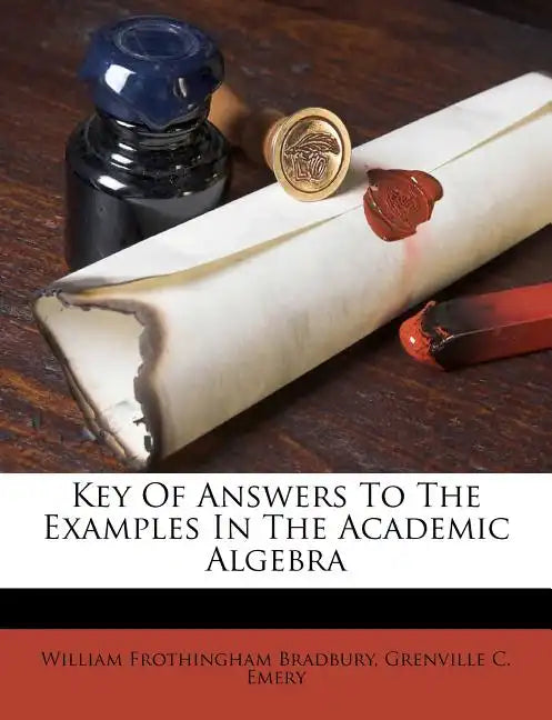 Key of Answers to the Examples in the Academic Algebra - Paperback