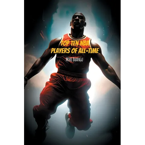 Top Ten Legendary NBA Players - Paperback