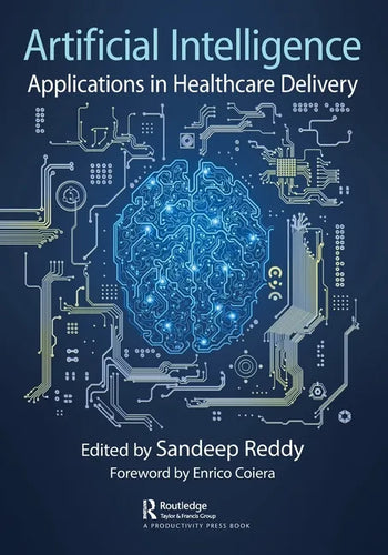 Artificial Intelligence: Applications in Healthcare Delivery - Paperback