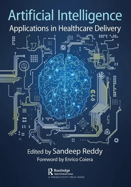 Artificial Intelligence: Applications in Healthcare Delivery - Paperback