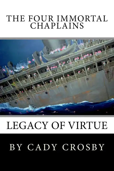 The Four Immortal Chaplains: Legacy of Virtue - Paperback