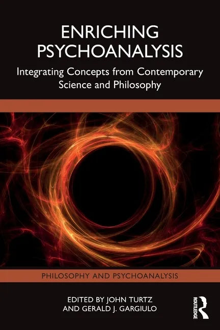 Enriching Psychoanalysis: Integrating Concepts from Contemporary Science and Philosophy - Paperback