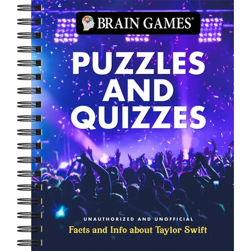 Brain Games - Puzzles and Quizzes: Taylor Swift Facts and Information - Spiral