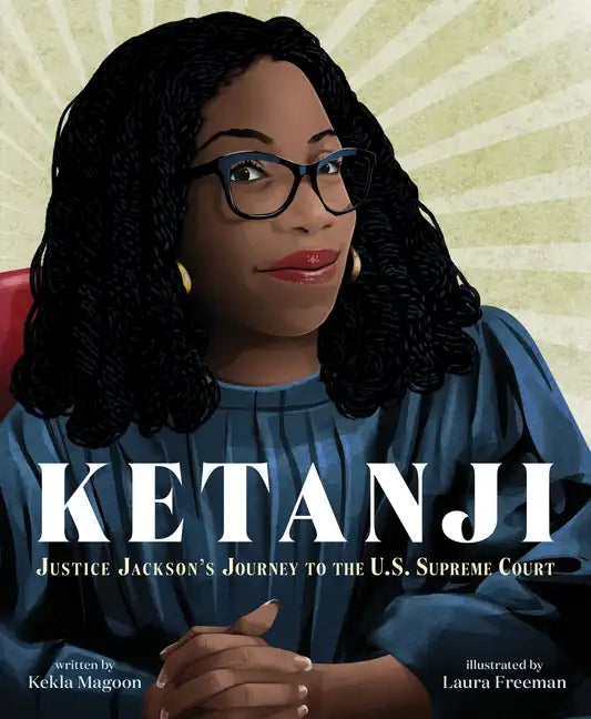 Ketanji: Justice Jackson's Journey to the U.S. Supreme Court - Hardcover
