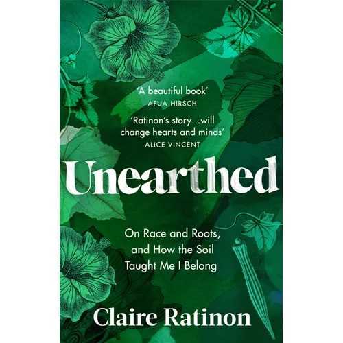 Unearthed: On Race and Roots, and How the Soil Taught Me I Belong - Paperback