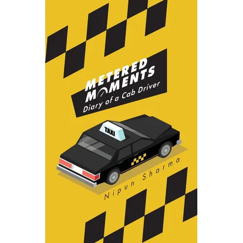 Metered Moments: Diary of a Cab Driver - Paperback