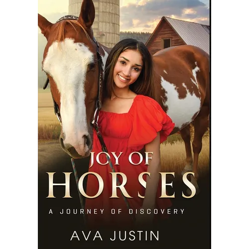 Joy of Horses: A Journey of Discovery - Hardcover