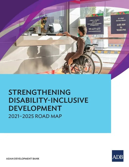 Strengthening Disability-Inclusive Development: 2021-2025 Road Map - Paperback