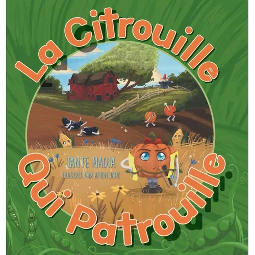 La Citrouille Qui Patrouille - Hardcover