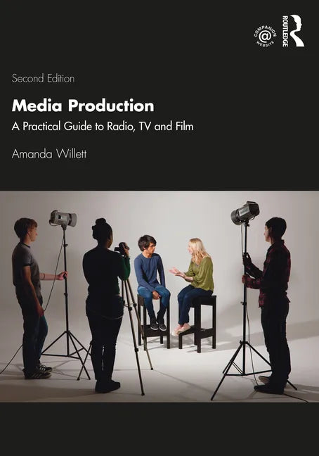 Media Production: A Practical Guide to Radio, TV and Film - Paperback