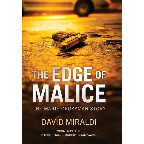 The Edge of Malice: The Marie Grossman Story - Hardcover