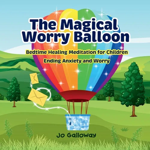 The Magical Worry Balloon.: Bedtime Healing Meditation for Children - Paperback