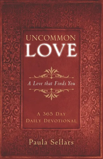 Uncommon Love: A Love that Finds You - Paperback