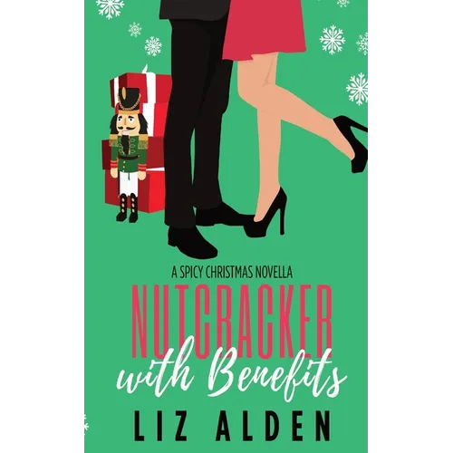 Nutcracker with Benefits: A Spicy Christmas Novella - Paperback