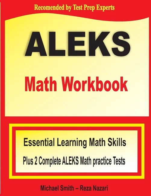 ALEKS Math Workbook: Essential Learning Math Skills plus Two Complete ALEKS Math Practice Tests - Paperback